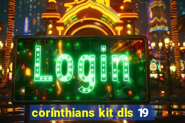 corinthians kit dls 19